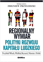 Regionalny wymiar polityki rozwoju kapitału ludzkiego. Przyklad Włoch, Wielkiej Brytanii, Niemiec i Polski