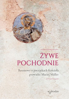 Żywe pochodnie rozmowy o narodzinach kościoła