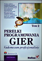 Perełki programowania gier. Vademecum profesjonalisty. Tom 2