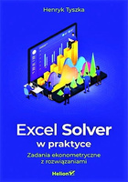 Excel Solver w praktyce. Zadania ekonometryczne z rozwiązaniami