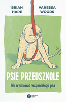 Psie przedszkole. Jak wychować wspaniałego psa