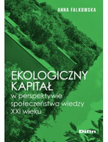 Ekologiczny kapitał w perspektywie społeczeństwa wiedzy XXI wieku