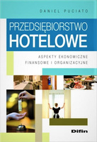 Przedsiębiorstwo hotelowe Aspekty ekonomiczne, finansowe i organizacyjne