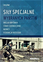 Siły Specjalne wybranych państw. Wielka Brytania, Stany Zjednoczone, Niemcy, Federacja Rosyjska