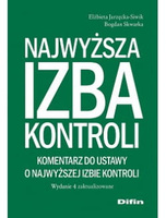 Najwyższa Izba Kontroli. Komentarz do ustawy o Najwyższej Izbie Kontroli. Wydanie 4 zaktualizowane