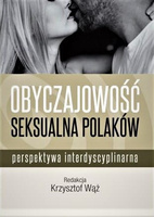 Obyczajowość seksualna Polaków Perspektywa interdyscyplinarna