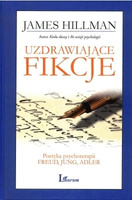 Uzdrawiające fikcje. Poetyka psychoterapii - Freud, Jung, Adler