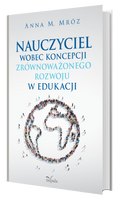 Nauczyciel wobec koncepcji zrównoważonego rozwoju w edukacji
