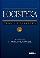 Logistyka. Teoria i praktyka. Tom 2