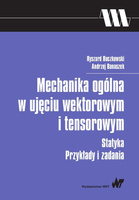 Mechanika ogólna w ujęciu wektorowym i tensorowym