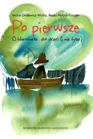 Po pierwsze.O literaturze dla dzieci (i nie tylko)