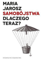 Samobójstwa. Dlaczego teraz?
