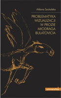 Problematyka wizualizacji w prozie Miodraga Bulatovicia