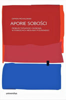 Aporie sobości. Problem tożsamości osobowej w powieściach Wiesława Myśliwskiego