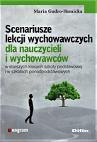 Scenariusze lekcji wychowawczych dla nauczycieli i wychowawców w starszych klasach szkoły podstawowej i w szkołach ponadpodstawowych