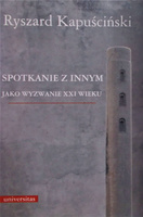 Spotkanie z innym jako wyznanie XXI wieku