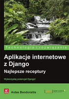 Aplikacje internetowe z Django. Najlepsze receptury