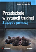 Przedszkole w sytuacji trudnej Zdążyć z pomocą