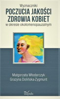 Wyznaczniki poczucia jakości zdrowia kobiet w okresie okołomenopauzalnym