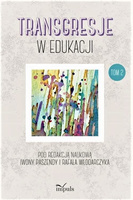 Transgresje w edukacji. Tom 2