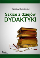Szkice z dziejów dydaktyki Od starożytności po czasy dzisiejsze