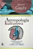 Antropologia kulturowa część I Wprowadzenie do wiedzy o kulturze