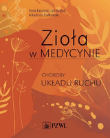 Zioła w Medycynie. Choroby układu ruchu