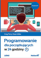 Programowanie dla początkujących w 24 godziny. Wydanie IV