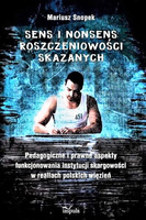 Sens i nonsens roszczeniowości skazanych