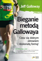Bieganie metodą gallowaya ciesz się dobrym zdrowiem i doskonałą formą