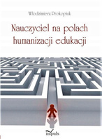 Nauczyciel na polach humanizacji edukacji
