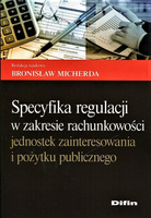 Specyfika regulacji w zakresie rachunkowości jednostek zainteresowania i pożytku publicznego