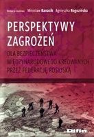 Perspektywy zagrożeń dla bezpieczeństwa międzynarodowego kreowanych przez Federację Rosyjską