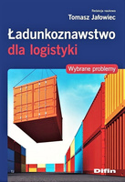 Ładunkoznawstwo dla logistyki. Wybrane problemy