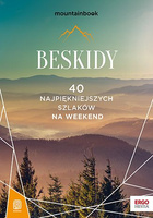 Beskidy. 40 najpiękniejszych szlaków na weekend. Mountainbook. Wydanie 1