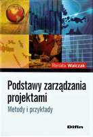 Podstawy zarządzania projektami. Metody i przykłady
