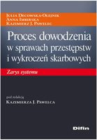 Proces dowodzenia w sprawach przestępstw i wykroczeń skarbowych. Zarys systemu