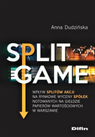 Split Game. Wpływ splitów akcji na rynkowe wyceny spółek notowanych na Giełdzie Papierów Wartościowych w Warszawie