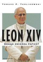 Leon XIV. Dokąd zmierza papież?