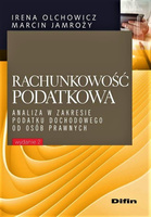 Rachunkowość podatkowa. Analiza w zakresie podatku dochodowego od osób prawnych. Wydanie 2