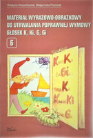 Materiał wyrazowo-obrazkowy do utrwalania poprawnej wymowy głosek k, ki, g, gi