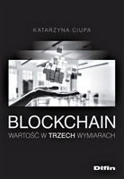 Blockchain. Wartość w trzech wymiarach