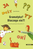Gramatyka? Dlaczego nie?! Ćwiczenia gramatyczne dla poziomu A1