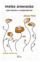 Matka znienacka czyli historie o wcześniactwie