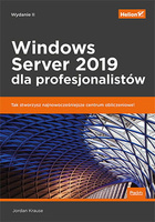 Windows Server 2019 dla profesjonalistów. Wydanie II