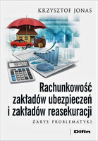 Rachunkowość zakładów ubezpieczeń i zakładów reasekuracji. Zarys problematyki