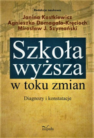 Szkoła wyższa w toku zmian. Tom 1 Diagnozy i konstatacje