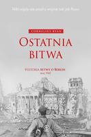 Ostatnia bitwa. Historia bitwy o Berlin maj 1945