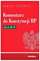 Komentarz do Konstytucji RP Art. 6, 70, 73