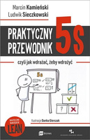 Praktyczny przewodnik 5s, czyli jak wdrażać, żeby wdrożyć